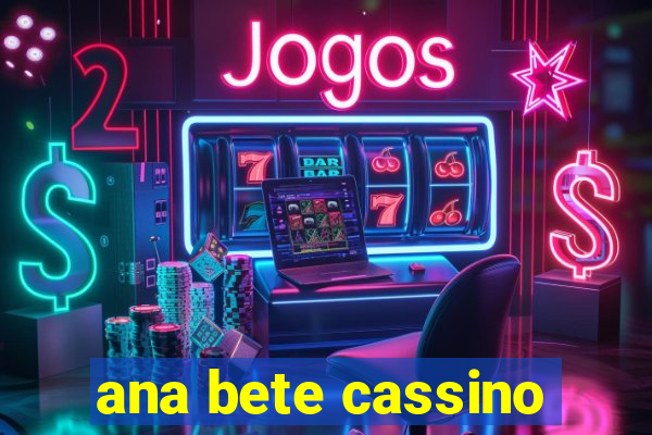 ana bete cassino